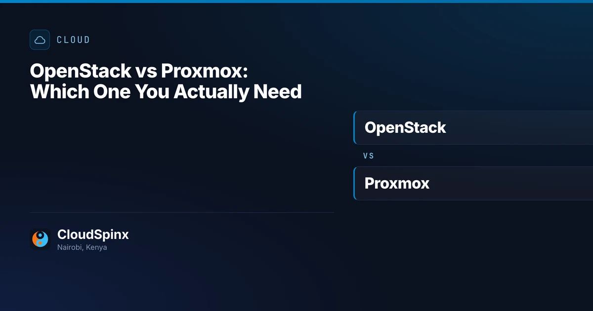 OpenStack vs Proxmox: Which One You Actually Need
